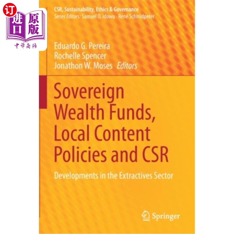 海外直订Sovereign Wealth Funds, Local Content Policies and Csr: Developments in the Extr 主权财富基金,本地内容政策