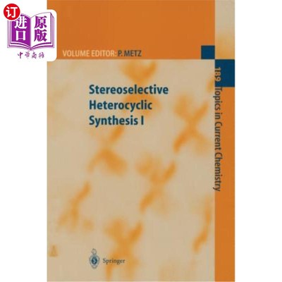 海外直订Stereoselective Heterocyclic Synthesis I 立体选择性杂环合成Ⅰ