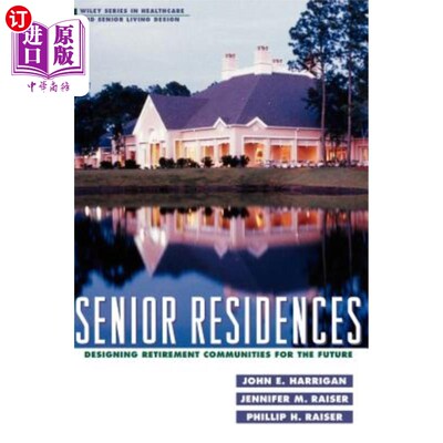 海外直订Senior Residences: Designing Retirement Communities for the Future 老年公寓：为未来设计养老社区