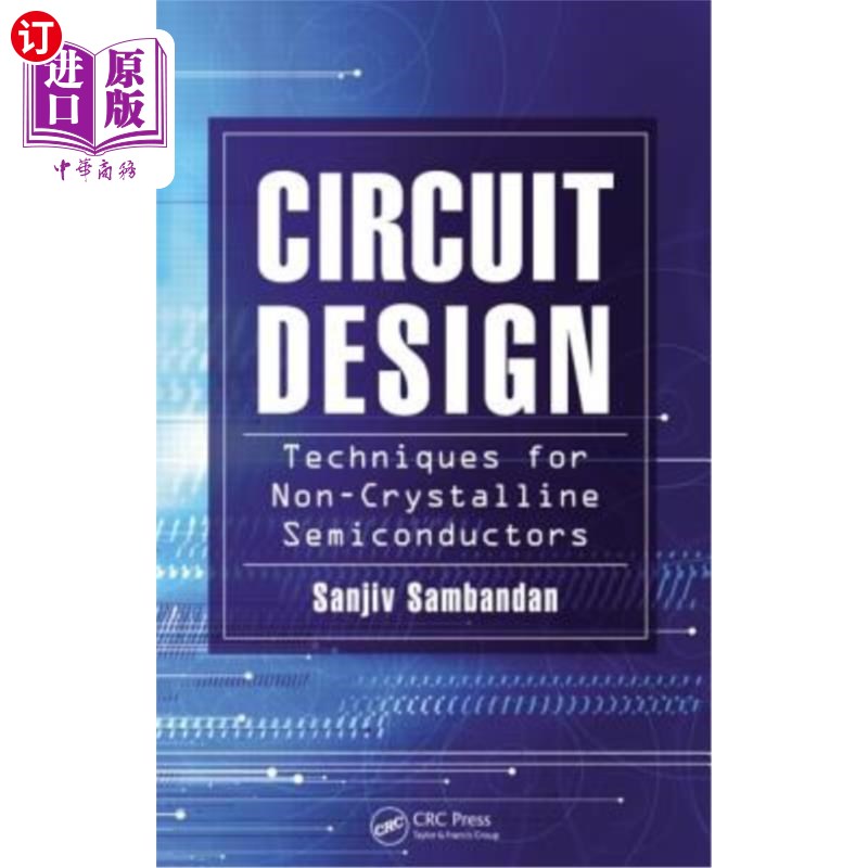 海外直订Circuit Design Techniques for Non-Crystalline Semiconductors 非晶体半导体电路设计技术