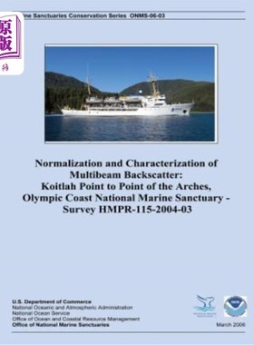 海外直订Normalization and Characterization of Multibeam Backscatter: Koitlah Point to Po 多波束后向散射的归一化和表