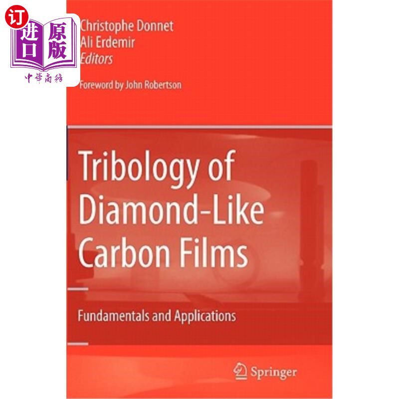 海外直订Tribology of Diamond-Like Carbon Films: Fundamentals and Applications 类金刚石膜摩擦学:基础与应用
