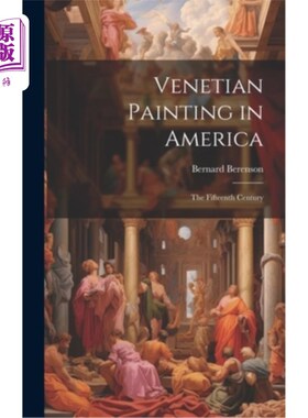 海外直订Venetian Painting in America: The Fifteenth Century 美国的威尼斯绘画：15世纪