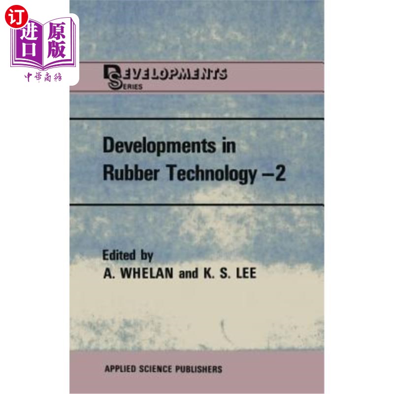海外直订Developments in Rubber Technology--2: Synthetic Rubbers 橡胶技术进展——2:合成橡胶