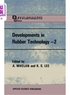 海外直订Developments in Rubber Technology--2: Synthetic Rubbers 橡胶技术进展——2:合成橡胶