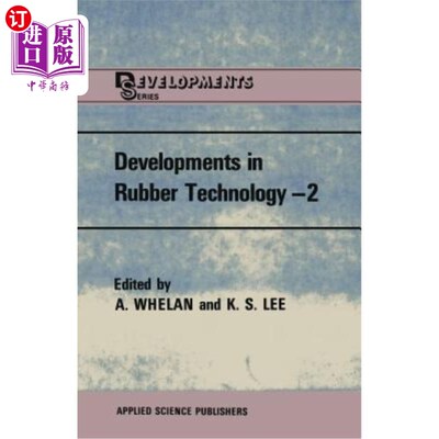 海外直订Developments in Rubber Technology--2: Synthetic Rubbers 橡胶技术进展——2:合成橡胶