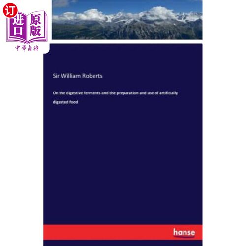 海外直订医药图书On the digestive ferments and the preparation and use of artificially digested f 论消化酵素与人工消