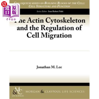 海外直订The Actin Cytoskeleton and the Regulation of Cell Migration 肌动蛋白骨架与细胞迁移的调控