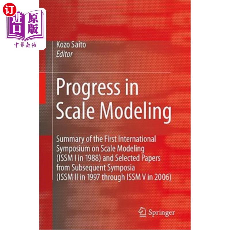 海外直订Progress in Scale Modeling: Summary of the First International Symposium on Scal 比例建模的进展:第一届比例