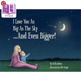 Big Bigger Love 我爱你像天空一样大……甚至更大 Even You Sky...and 海外直订I the