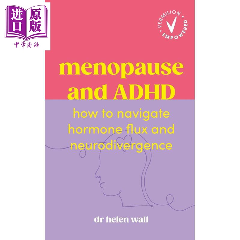 预售 更年期与注意力缺陷多动障碍 如何应对激素波动和神经多样性 英文原版 Menopause and ADHD Helen Wall【中商原版】