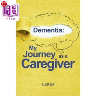 Caregiver 海外直订医药图书Dementia 我 Journey 痴呆症 护理之旅