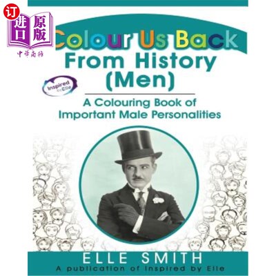 海外直订Colour Us Back From History (Men): A Colouring Book of Important Male Personalit 《把我们从历史中涂回来》（