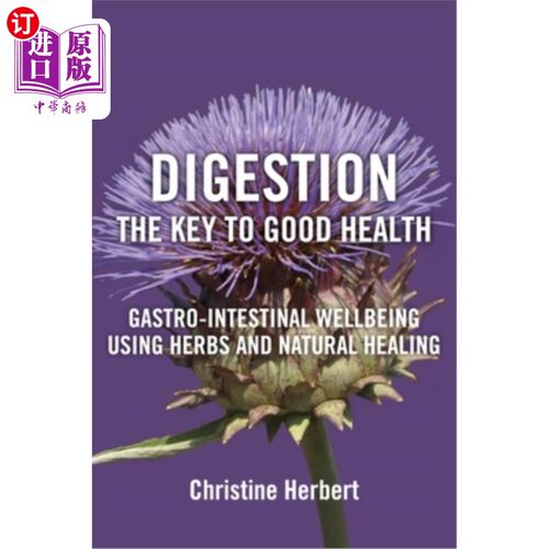 海外直订医药图书Digestion, the Key to Good Health: Gastro-Intestinal Wellbeing Using Herbs and N 消化，健康的关键：