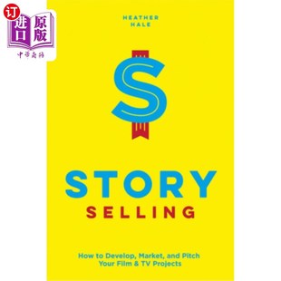 市场和推销你 and Film Selling Your Pitch 海外直订Story 故事销售 Projects How 如何开发 Develop Market