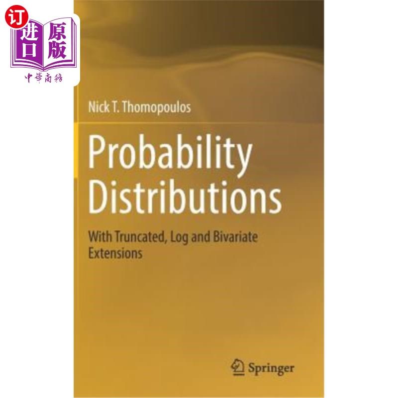 海外直订Probability Distributions: With Truncated, Log and Bivariate Extensions 概率分布：具有截断、对数和二元扩展