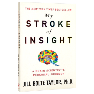 预售 【中商原版】重病启示录: 一个脑神经科学家中风后复原的奇迹 英文原版 My Stroke of Insight  脑科学 Jill Bolte Taylor