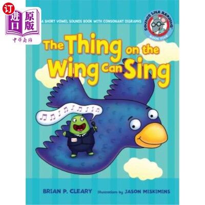 海外直订#5 the Thing on the Wing Can Sing: A Short Vowel Sounds Book with Consonant Digr #翅膀上的东西会唱歌：一个
