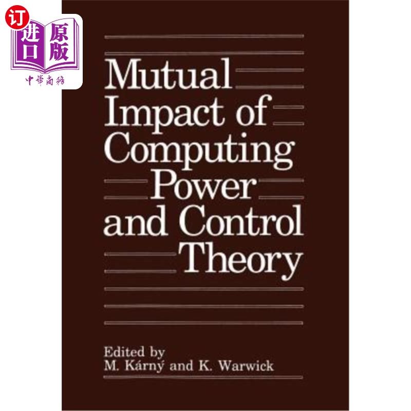 海外直订Mutual Impact of Computing Power and Control Theory 计算能力与控制理论的相互影响