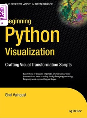 海外直订Beginning Python Visualization: Crafting Visual Transformation Scripts 开始python可视化：创建可视化转换脚本