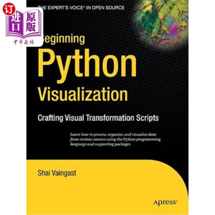 海外直订Beginning Python Visualization: Crafting Visual Transformation Scripts 开始python可视化：创建可视化转换脚本