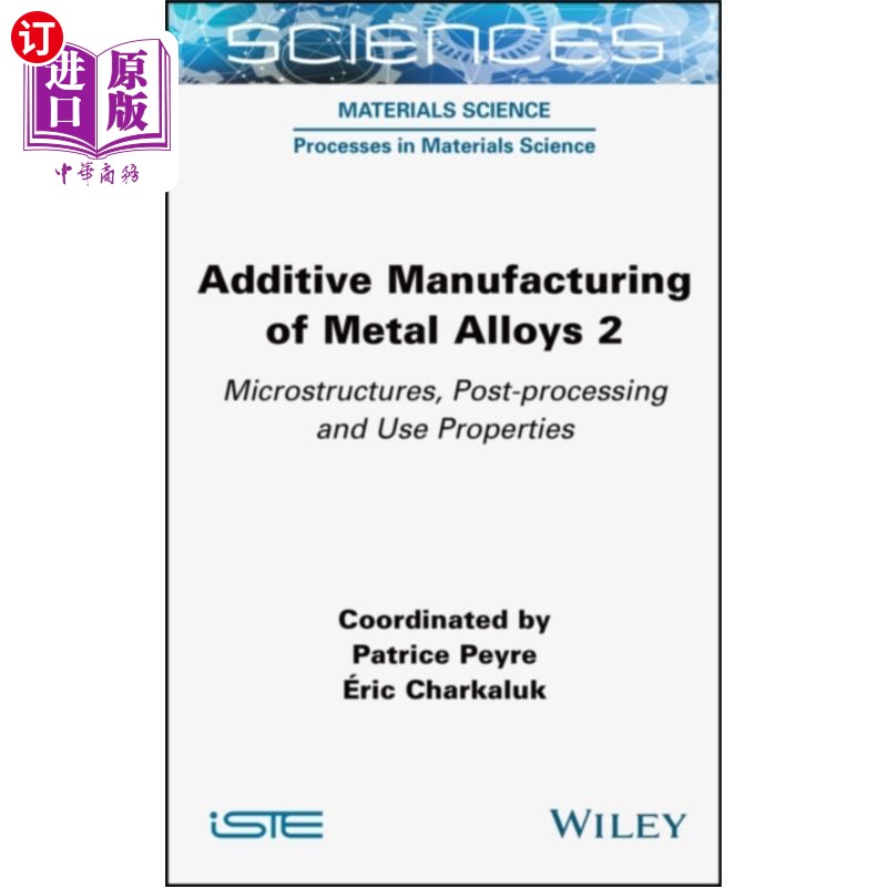 海外直订Additive Manufacturing of Metal Alloys 2 金属合金的增材制造