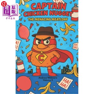 海外直订Captain Chicken Nugget: The Menacing Meatloaf 鸡块船长:威胁肉饼