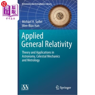 海外直订Applied General Relativity: Theory and Applications in Astronomy, Celestial Mech