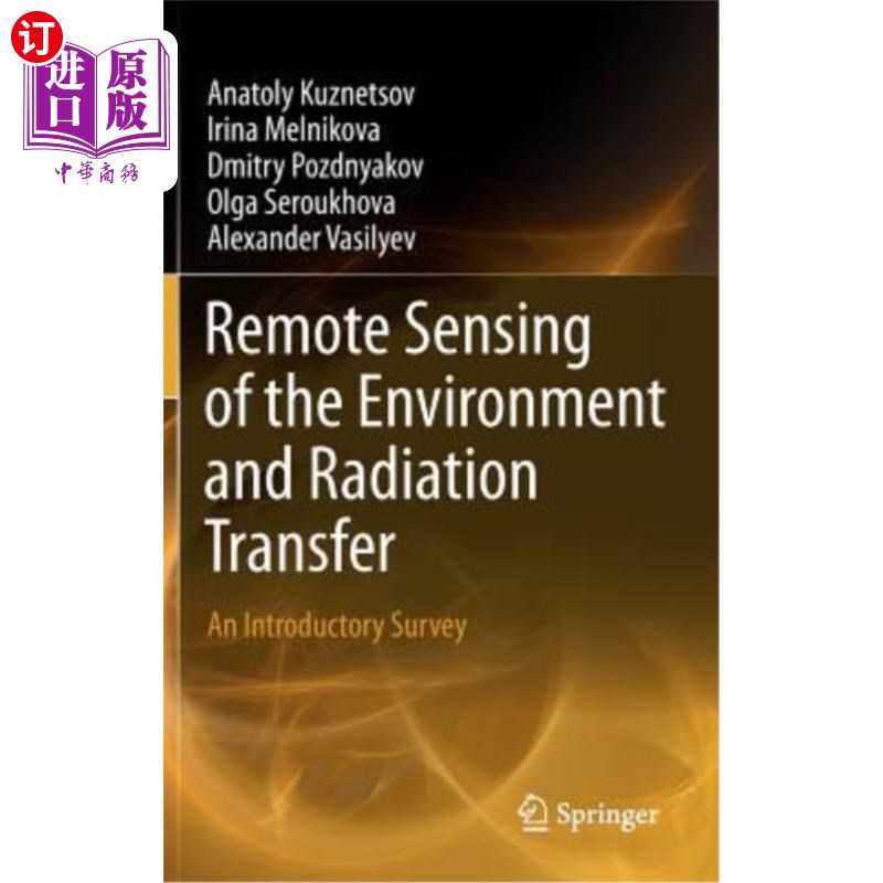 海外直订Remote Sensing of the Environment and Radiation Transfer: An Introductory Survey 环境与辐射传输遥感概论