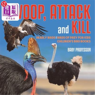 海外直订Swoop, Attack and Kill - Deadly Birds Birds Of Prey for Kids Children's Bird Boo 猛扑，攻击和杀死-致命的猛