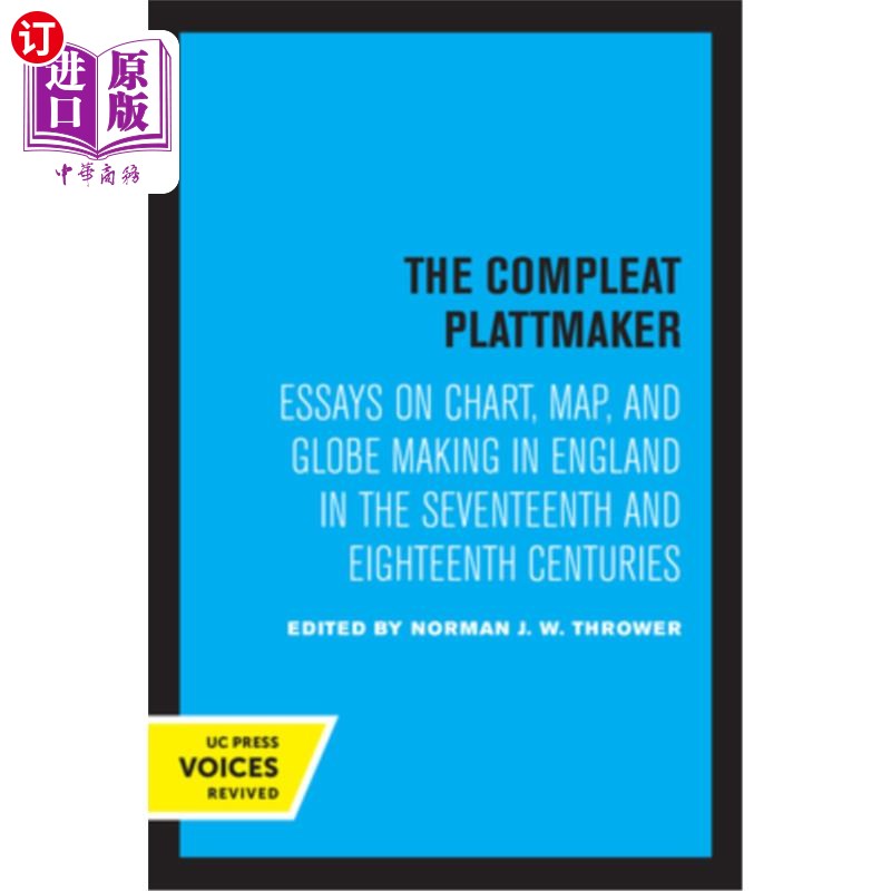 海外直订The Compleat Plattmaker: Essays on Chart, Map, and Globe Making in England in th 《完整的棋盘制造者:17和18