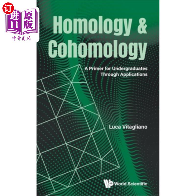 海外直订Homology and Cohomology: A Primer for Undergraduates Through Applications 同调与上同调：大学生应用入门