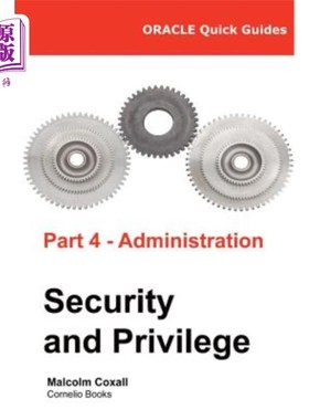 海外直订Oracle Quick Guides Part 4 - Administration: Security and Privilege