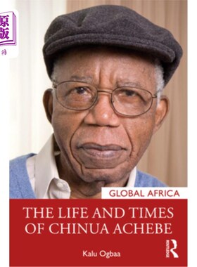海外直订The Life and Times of Chinua Achebe 奇努阿·阿奇贝的生活和时代