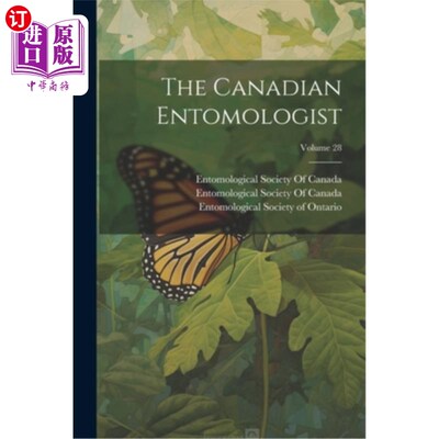 海外直订The Canadian Entomologist; Volume 28 加拿大昆虫学家；卷28