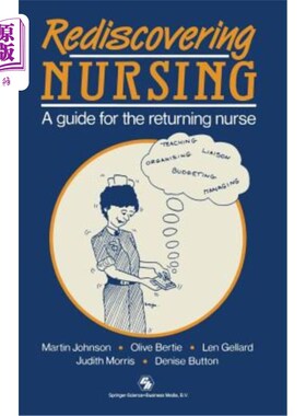 海外直订医药图书Rediscovering Nursing: A Guide for the Returning Nurse 再发现护理：归国护士指南