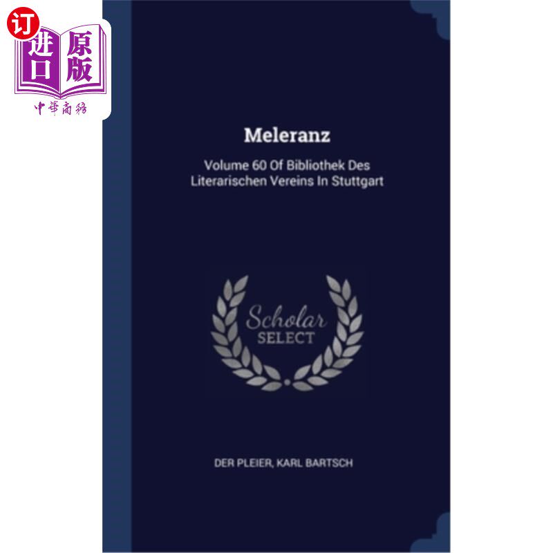 海外直订Meleranz: Volume 60 Of Bibliothek Des Literarischen Vereins In Stuttgart 斯图加特文学协会图书馆60号人