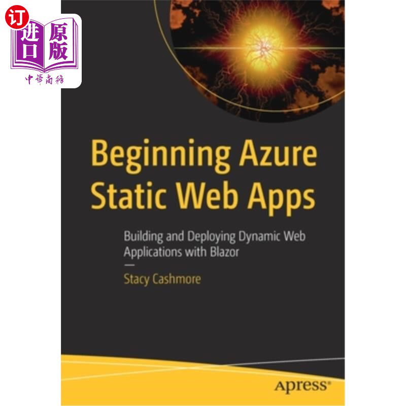 海外直订Beginning Azure Static Web Apps: Building and Deploying Dynamic Web Applications 开始Azure静态W
