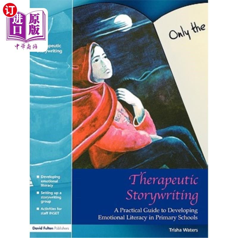 海外直订Therapeutic Storywriting: A Practical Guide to Developing Emotional Literacy in 治疗性故事写作:小学情感素