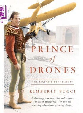 海外直订Prince of Drones: The Reginald Denny Story (hardback) 无人机王子:雷金纳德·丹尼的故事(精装本)