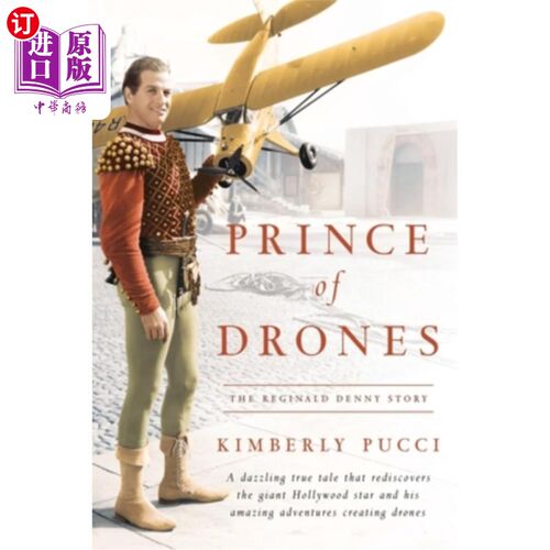 海外直订Prince of Drones: The Reginald Denny Story (hardback) 无人机王子:雷金纳德·丹尼的故事(精装本)