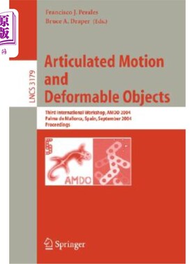 海外直订Articulated Motion and Deformable Objects: 4th International Conference, Amdo 20 关节运动和可变形物体：第四