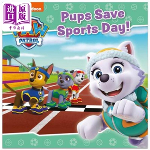 Paw Patrol Pups Save Sports Day 汪汪队历险记4 英文原版进口图书 儿童绘本 故事图画书 Nickelodeon【中商原版】