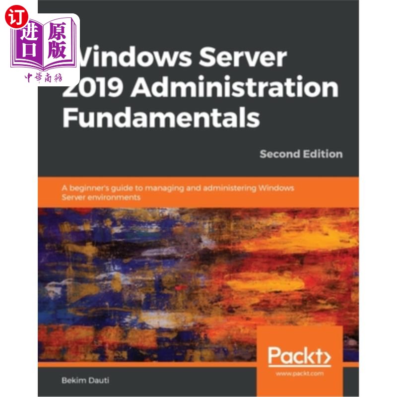 海外直订Windows Server 2019 Administration Fundamentals Windows Server 2019管理基础知识