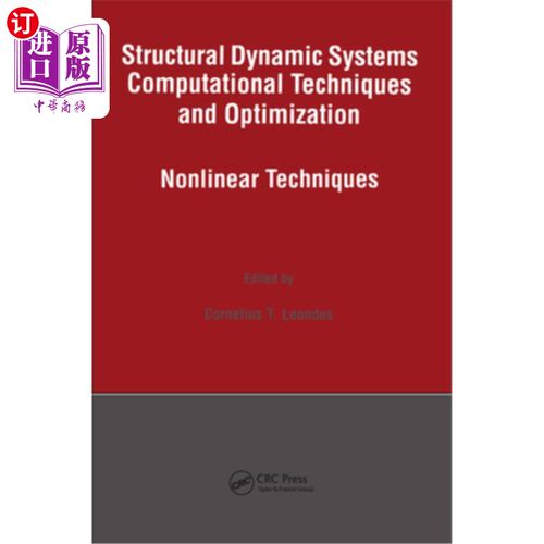 海外直订Structural Dynamic Systems Computational Techniques and Optimization: Nonlinear  结构动力系统计算技术与优化