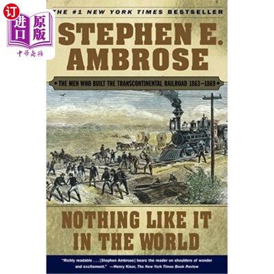 海外直订Nothing Like It in the World: The Men Who Built the Transcontinental Railroad 18 世界上没有这样的人：