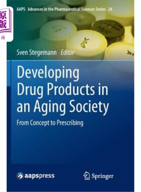 海外直订医药图书Developing Drug Products in an Aging Society: From Concept to Prescribing 在老龄化社会中开发药品:从