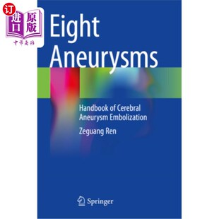 海外直订医药图书Eight Aneurysms: Handbook of Cerebral Aneurysm Embolization 八动脉瘤:脑动脉瘤栓塞手册