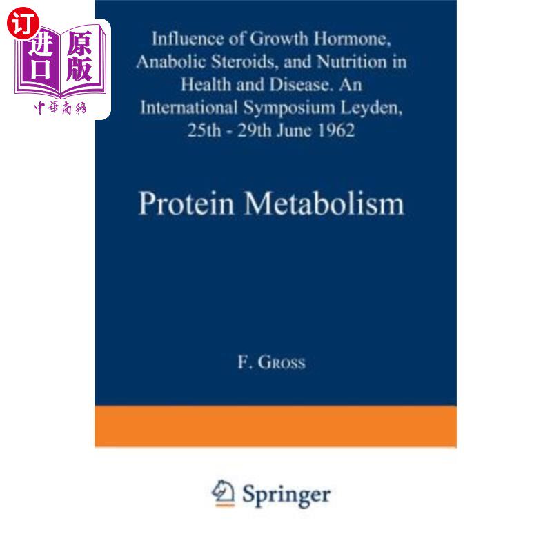 海外直订Protein Metabolism: Influence of Growth Hormone, Anabolic Steroids, and Nutritio 蛋白质代谢:生长激素、合成