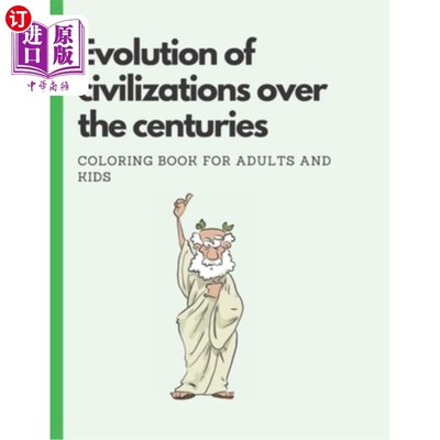 海外直订Evolution of civilizations over the centuries: Coloring Book for Adults and Kids 几个世纪以来的文明进化:成